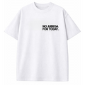 T-shirt NO JUERGA FOR TODAY